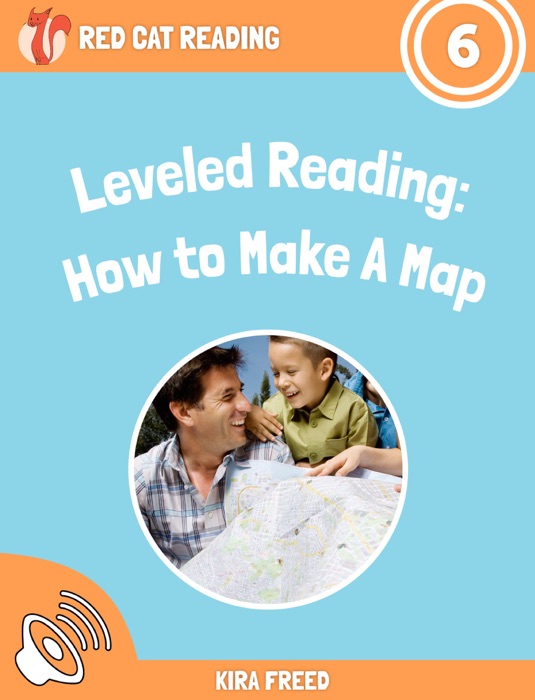 Leveled Reading: How to Make A Map