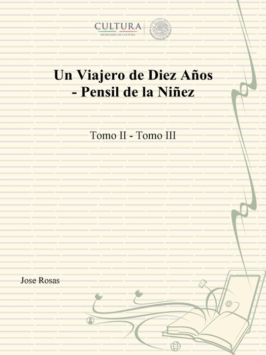 Un Viajero de Diez Años - Pensil de la Niñez