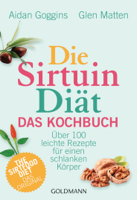 Aidan Goggins & Glen Matten - Die Sirtuin-Diät - Das Kochbuch artwork