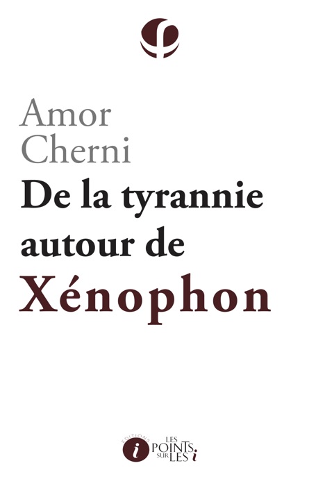 De la tyrannie autour de Xénophon