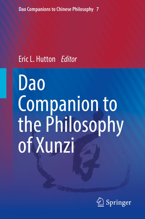 Dao Companion to the Philosophy of Xunzi