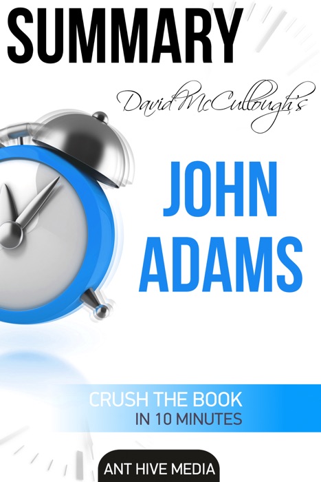 David McCullough’s John Adams  Summary