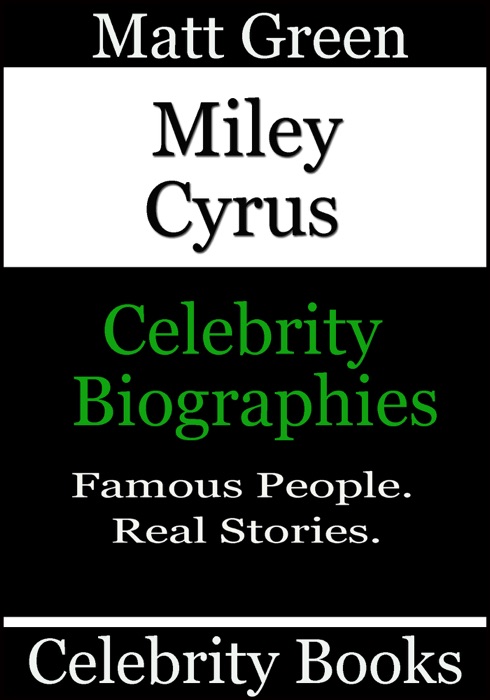 Miley Cyrus: Celebrity Biographies