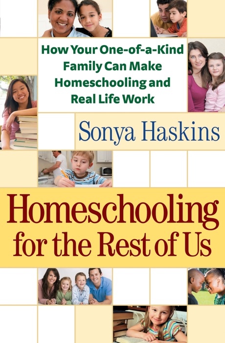 Homeschooling for the Rest of Us