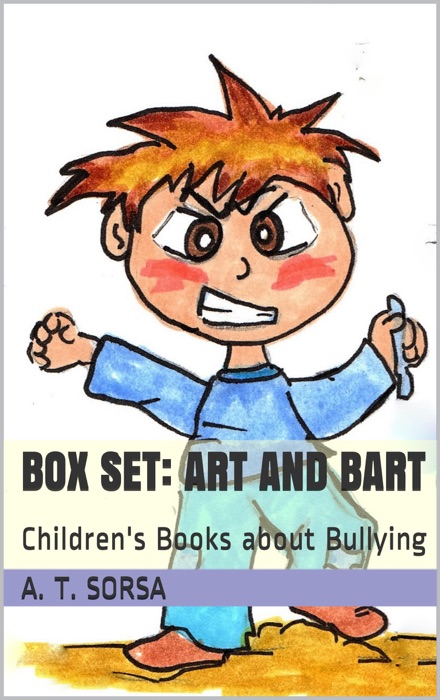 Box Set: Art and Bart - Children's Books about Bullying