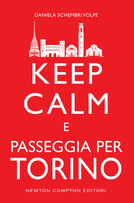 Keep calm e passeggia per Torino