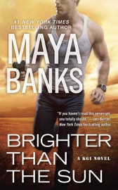Brighter Than the Sun - Maya Banks by  Maya Banks PDF Download