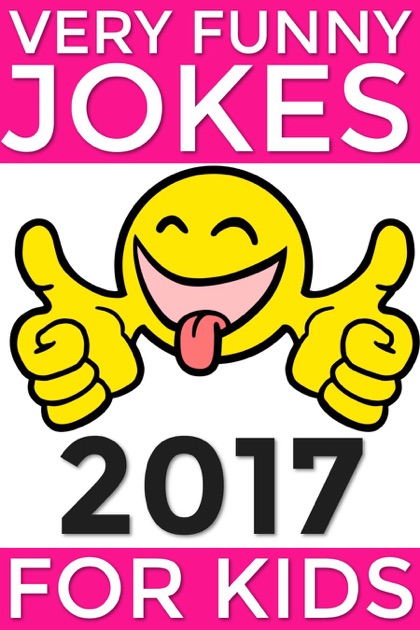 Very Funny Jokes For Kids 2017 by Jack Jokes on Apple Books