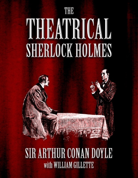 The Theatrical Sherlock Holmes