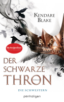 Kendare Blake - Der Schwarze Thron 1 - Die Schwestern artwork