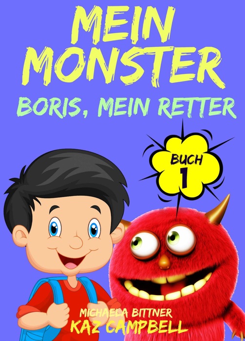 Mein Monster, Buch 1 – Boris, mein Retter