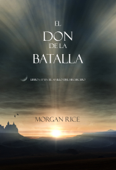 El Don de la Batalla (Libro#17 De El Anillo Del Hechicero) - Morgan Rice