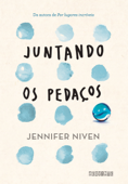 Juntando os pedaços - Jennifer Niven