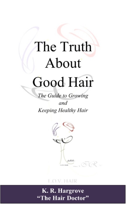 The Truth About Good Hair Ebook