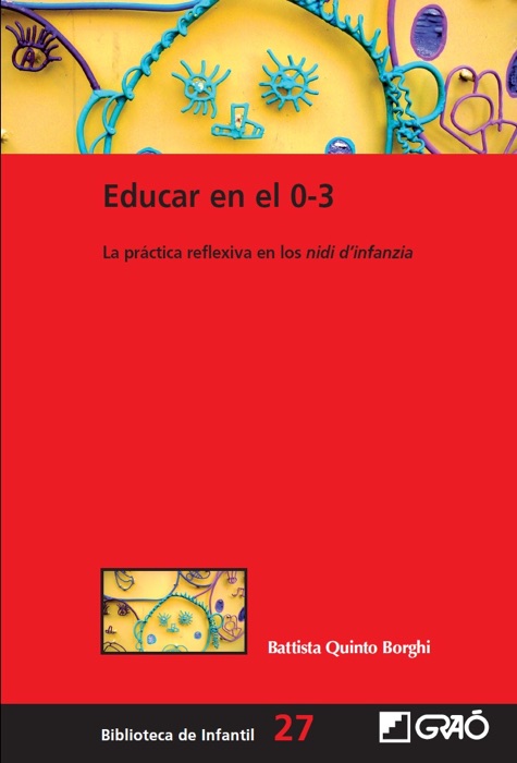 Educar en el 0-3. La práctica reflexiva en los nidi d'infanzia