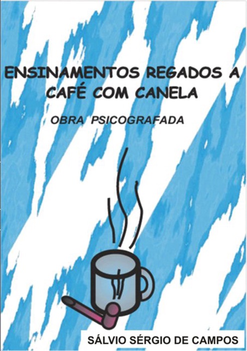 Ensinamentos Regados A CafÉ Com Canela