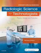 Radiologic Science for Technologists - E-Book - Stewart C. Bushong ScD, FAAPM, FACR