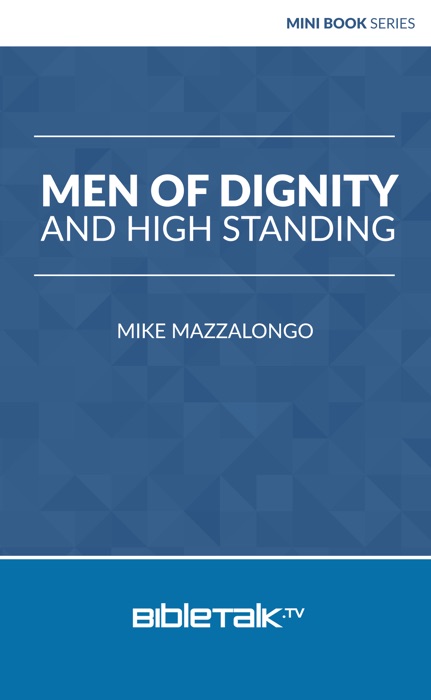 Men of Dignity and High Standing