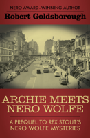 Robert Goldsborough - Archie Meets Nero Wolfe artwork