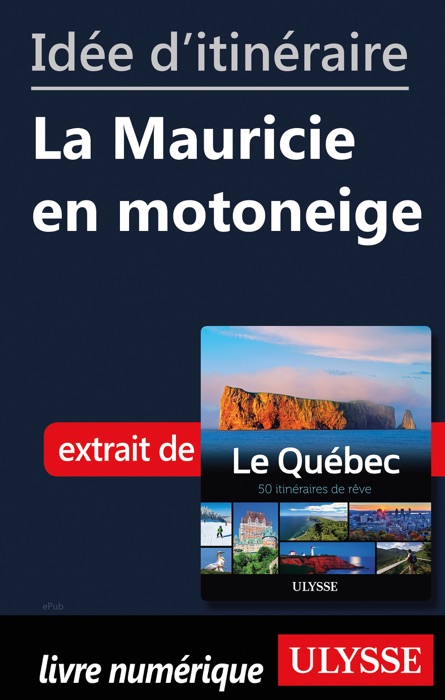 Idée d'itinéraire - La Mauricie en motoneige