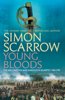 Young Bloods (Wellington and Napoleon 1) - Simon Scarrow