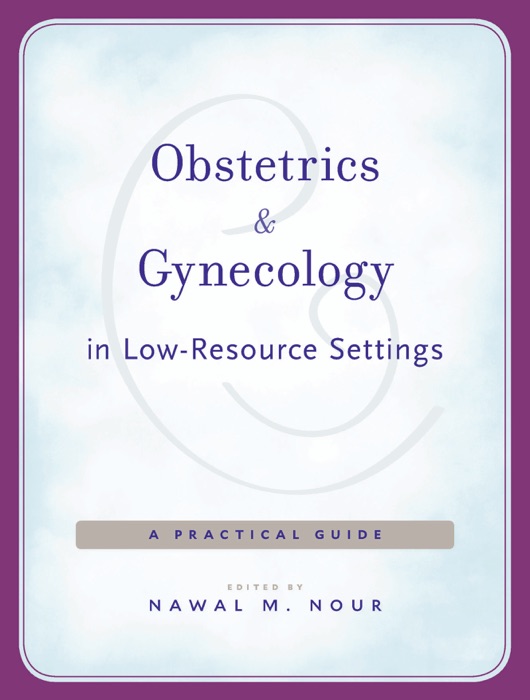 Obstetrics and Gynecology in Low-Resource Settings