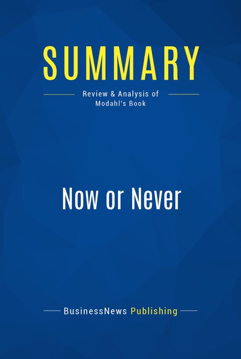 Summary: Now or Never