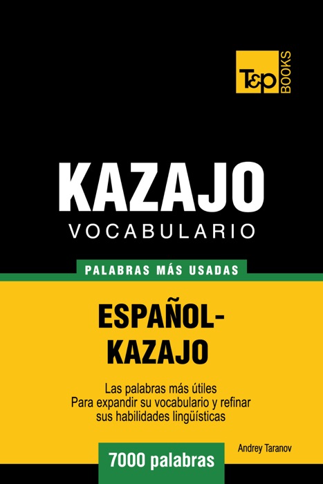 Vocabulario Español-Kazajo: 7000 Palabras Más Usadas