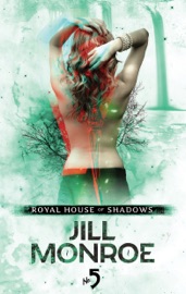 Royal House of Shadows: Part 5 of 12 - Jill Monroe by  Jill Monroe PDF Download