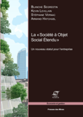 La « Société à Objet Social Étendu » - Blanche Segrestin, Kevin Levillain, Stéphane Vernac & Armand Hatchuel