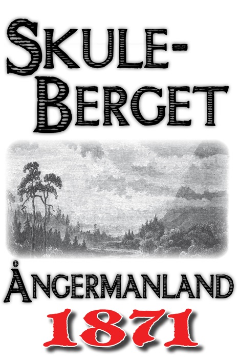 Skildring av Skuleberget år 1871