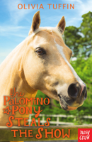 Olivia Tuffin - The Palomino Pony Steals the Show artwork