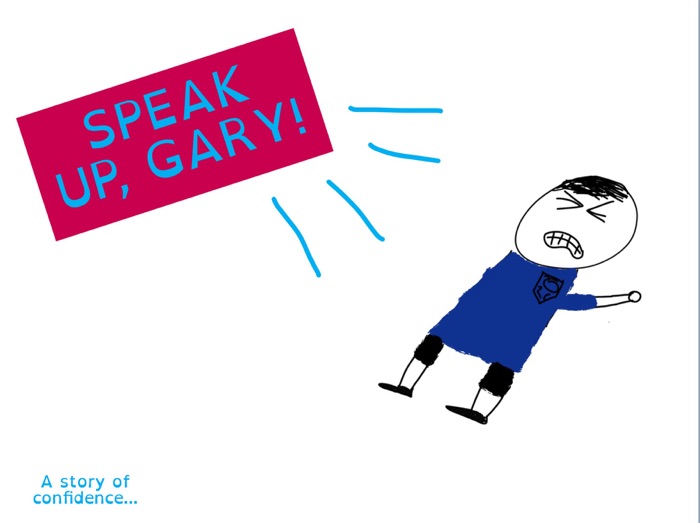 Speak Up Gary!