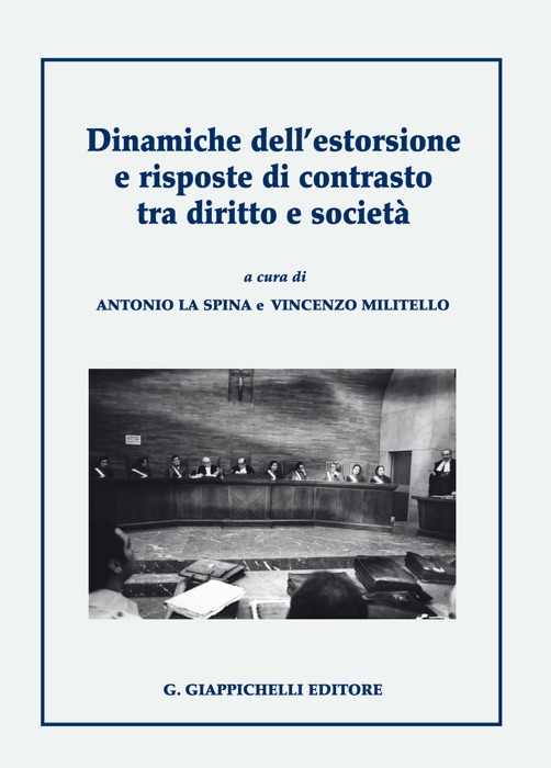 Dinamiche dell'estorsione e risposte di contrasto tra diritto e società