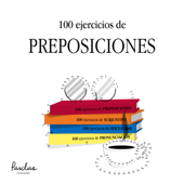 100 ejercicios de preposiciones - Analia Gutiérrez & Parolas Idiomas