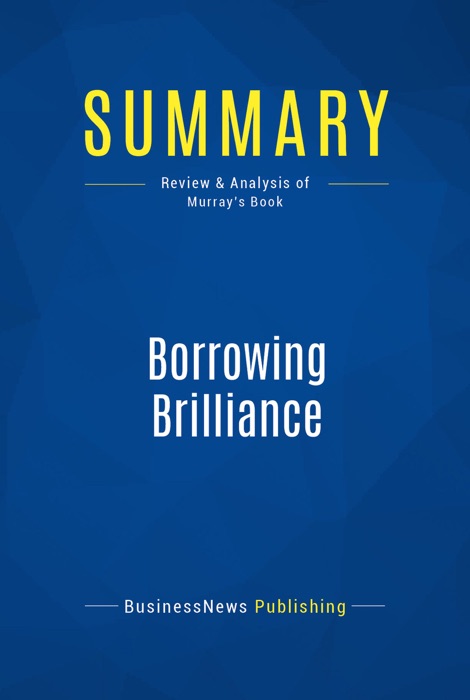 Summary: Borrowing Brilliance