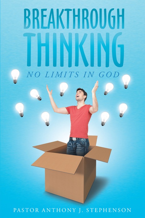 Breakthrough Thinking: No Limits In God
