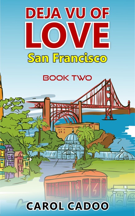 Deja Vu of Love San Francisco Book Two of a Five Part Series