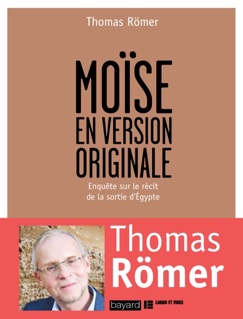 Moïse en version originale - Thomas Römer
