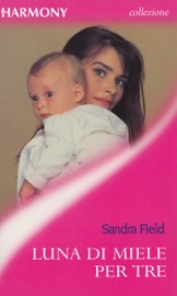 Luna di miele per tre - Sandra Field by  Sandra Field PDF Download