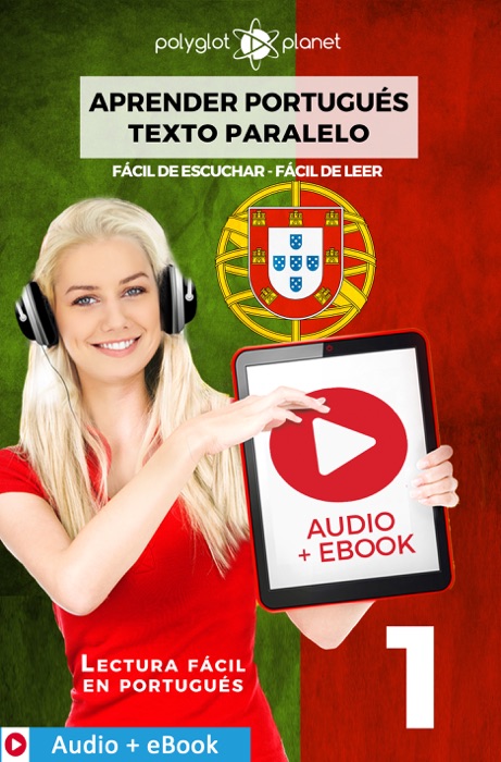 Aprender Portugués - Texto paralelo : Fácil de leer - Fácil de escuchar : Audio + eBook n.º 1