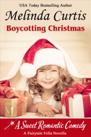 Boycotting Christmas - Melinda Curtis by  Melinda Curtis PDF Download