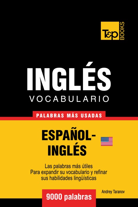 Vocabulario Español-Inglés Americano: 9000 Palabras Más Usadas