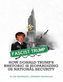 Couverture du livre de Fascist Trump How Donald Trump's Rhetoric Is Jeopardizing U S National Security