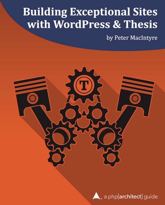 Building Exceptional Sites with WordPress & Thesis