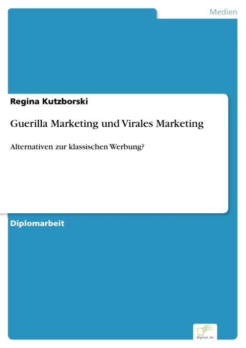 Guerilla Marketing und Virales Marketing