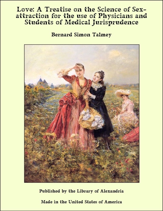 Love: A Treatise on the Science of Sex-Attraction