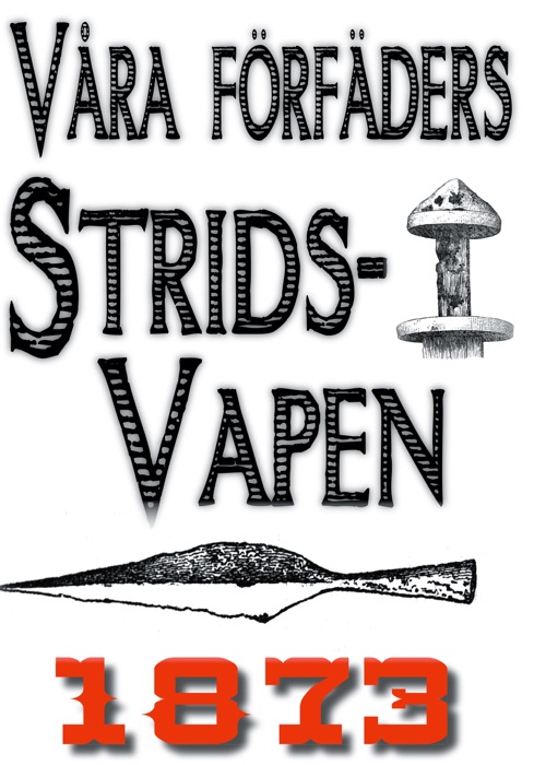 Våra förfäders stridsvapen