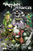Batman/Teenage Mutant Ninja Turtles Vol. 1 - James Tynion IV & Freddie Williams II