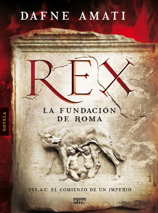 Rex. La fundación de Roma